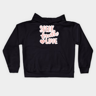 Speak Truth In Love Kids Hoodie